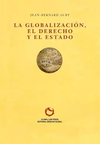 La Globalización, el Derecho y el Estado cover