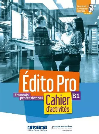 Édito Pro B1 - Cahier d'activites + CD mp3 + didierfle.app cover
