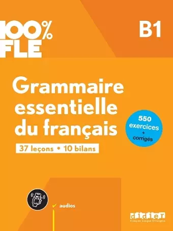 100% FLE - Grammaire essentielle du francais B1 + online audio + didierfle.app cover