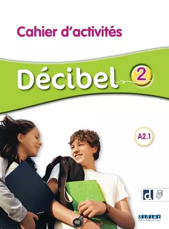 Décibel 2 niv.A2.1 - Cahier + didierfle.app cover