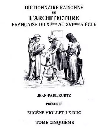 Dictionnaire Raisonné de l'Architecture Française du XIe au XVIe siècle Tome V cover