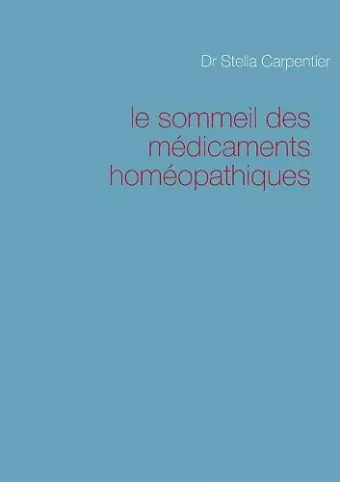 Le sommeil des médicaments homéopathiques cover