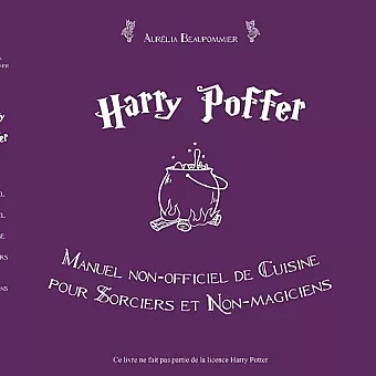 Harry Poffer Manuel non officiel de cuisine pour sorciers et non-magiciens cover