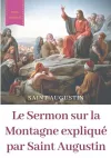 Le Sermon sur la Montagne expliqué par Saint Augustin cover