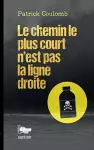 Le chemin le plus court n'est pas la ligne droite cover