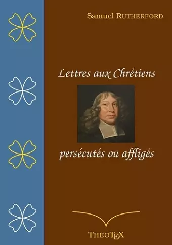 Lettres aux chrétiens persécutés, ou affligés cover