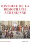 Histoire de la Démocratie Athénienne cover