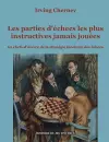 Les parties d'échecs les plus instructives jamais jouées cover