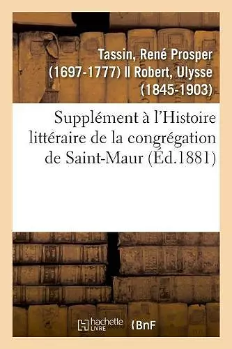 Supplément À l'Histoire Littéraire de la Congrégation de Saint-Maur cover