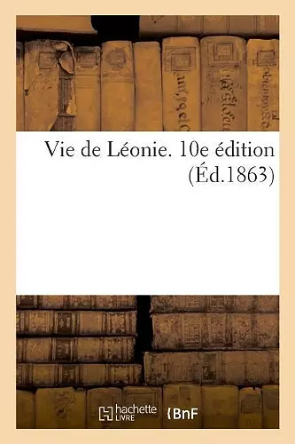 Vie de Léonie. 10e Édition cover