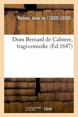 Dom Bernard de Cabrere, Tragi-Comedie cover