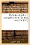 Capitaine de Voleurs, Comédie-Vaudeville En Deux Actes cover