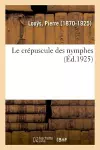 Le Crépuscule Des Nymphes cover