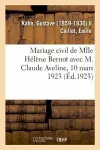 Mariage Civil de Mlle Hélène Bernot Avec M. Claude Aveline, 10 Mars 1923 cover