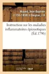 Instruction Sur Les Maladies Inflammatoires Épizootiques Et Particulièrement Sur Celle Qui Affecte cover