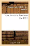 Votre Histoire Et La Mienne cover