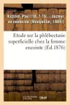 Etude Sur La Phlébectasie Superficielle Chez La Femme Enceinte cover