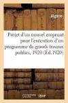 Projet d'Un Nouvel Emprunt Pour l'Exécution d'Un Programme de Grands Travaux Publics, 1920 cover