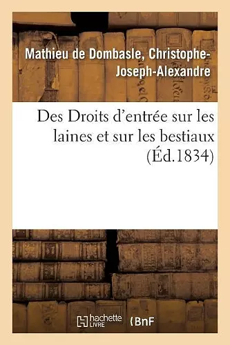 Des Droits d'Entrée Sur Les Laines Et Sur Les Bestiaux cover