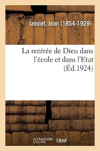 La Rentrée de Dieu Dans l'École Et Dans l'Etat cover