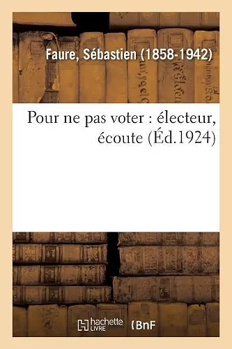 Pour Ne Pas Voter: Électeur, Écoute cover