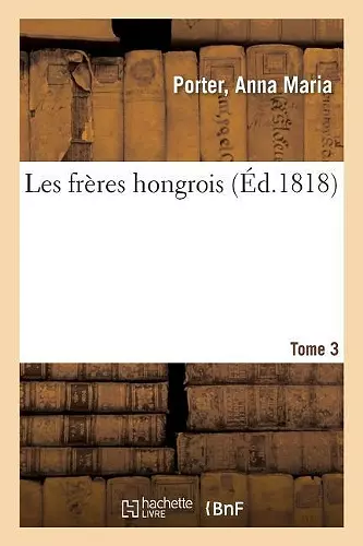 Les Frères Hongrois. Tome 3 cover