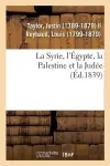 La Syrie, l'Égypte, La Palestine Et La Judée cover