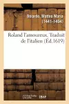 Roland l'Amoureux. Traduit de l'Italien cover