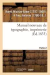 Manuel Nouveau de Typographie, Imprimerie. Partie 2 cover