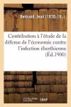 Contribution À l'Étude de la Défense de l'Économie Contre l'Infection Éberthienne cover