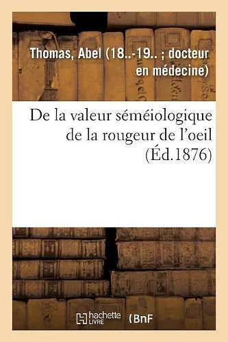 de la Valeur Séméiologique de la Rougeur de l'Oeil cover