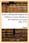 Lettres d'Élisabeth-Sophie de Vallière À Louise Hortense de Canteleu, Son Amie. Partie 2 cover