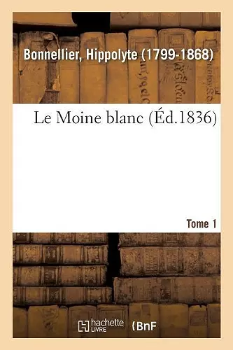 Le Moine blanc. Tome 1 cover