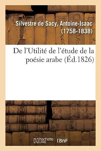 de l'Utilité de l'Étude de la Poésie Arabe cover