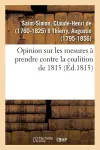 Opinion Sur Les Mesures À Prendre Contre La Coalition de 1815 cover