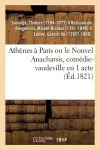 Athènes À Paris Ou Le Nouvel Anacharsis, Comédie-Vaudeville En 1 Acte cover