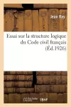 Essai Sur La Structure Logique Du Code Civil Français cover