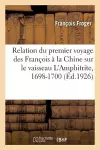 Relation Du Premier Voyage Des François À La Chine Sur Le Vaisseau l'Amphitrite, 1698-1700 cover