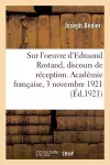 Sur l'Oeuvre d'Edmond Rostand, Discours de Réception. Académie Française, 3 Novembre 1921 cover