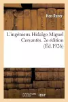 L'Ingénieux Hidalgo Miguel Cervantès. 2e Édition cover