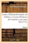 Lettres d'Élisabeth-Sophie de Vallière, À Louise Hortense de Canteleu, Son Amie. Partie 2 cover