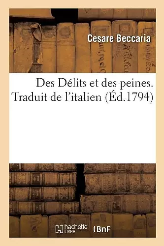 Des Délits Et Des Peines. Traduit de l'Italien cover