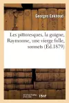 Les Pittoresques, La Guigne, Raymonne, Une Vierge Folle, Sonnets cover