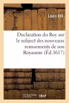 Declaration Du Roy Sur Le Subject Des Nouveaux Remuements de Son Royaume cover