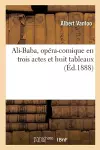 Ali-Baba, Opéra-Comique En Trois Actes Et Huit Tableaux cover