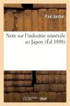 Note Sur l'Industrie Minérale Au Japon cover