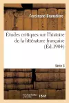 Études Critiques Sur l'Histoire de la Littérature Française. Série 3 cover