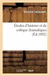 Études d'Histoire Et de Critique Dramatiques cover