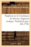 Psaphion Ou La Courtisane de Smyrne, Fragment Érotique. Traduit Du Grec cover