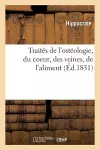 Traités de l'Ostéologie, Du Coeur, Des Veines, de l'Aliment cover